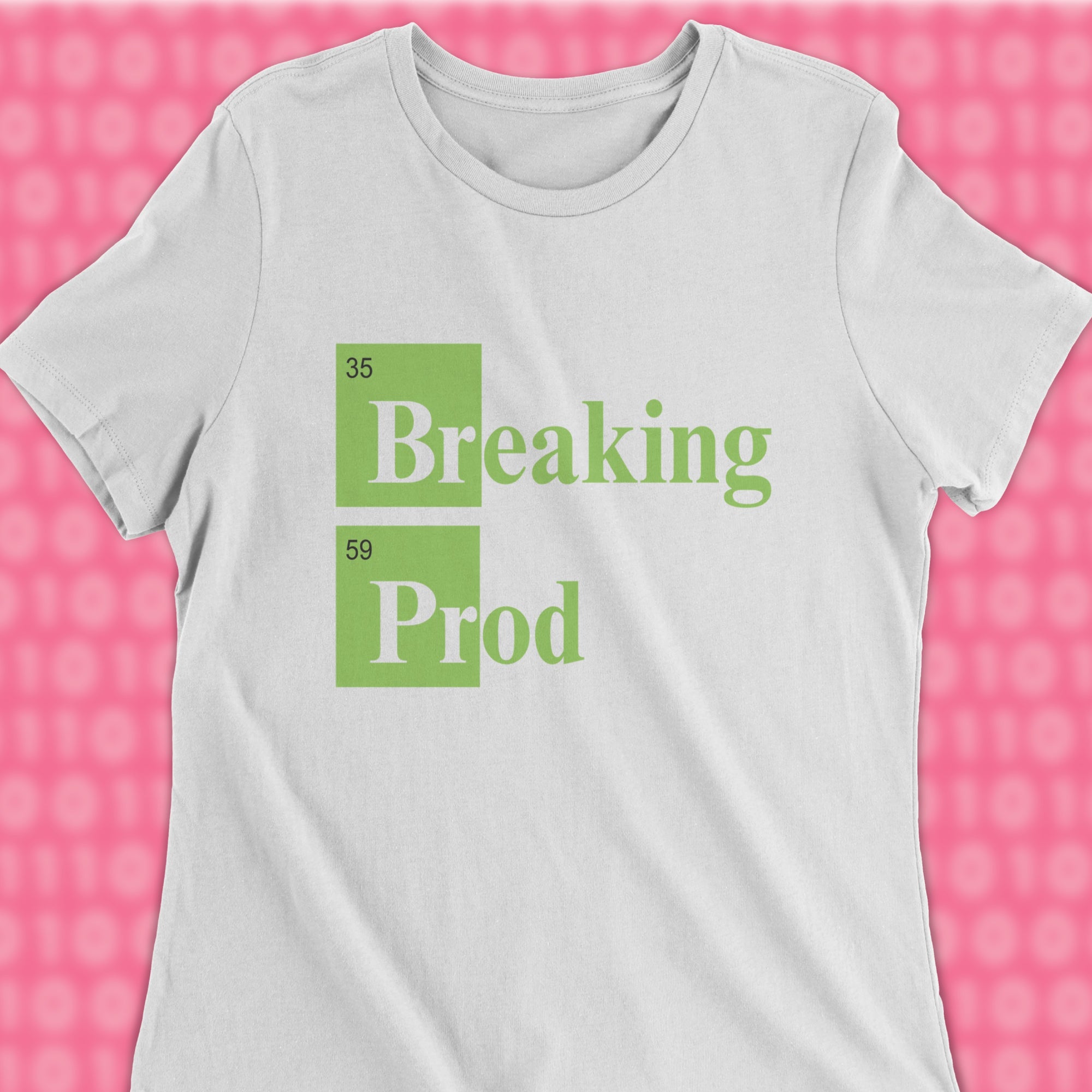 Breaking Prod woman shirt