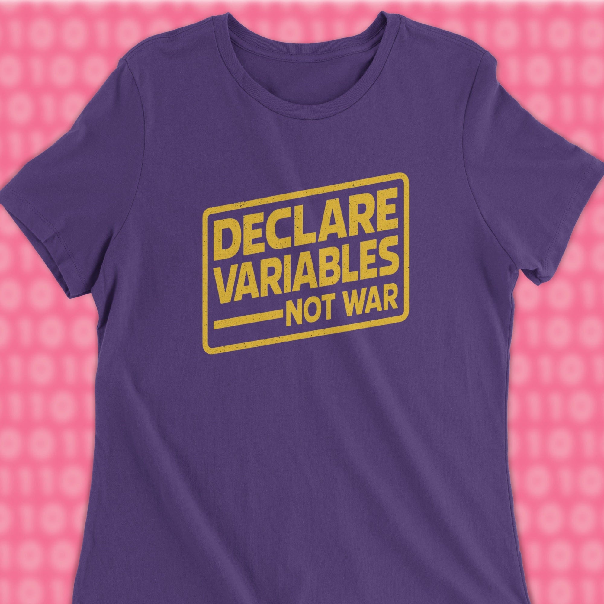 declare variables not war woman shirt