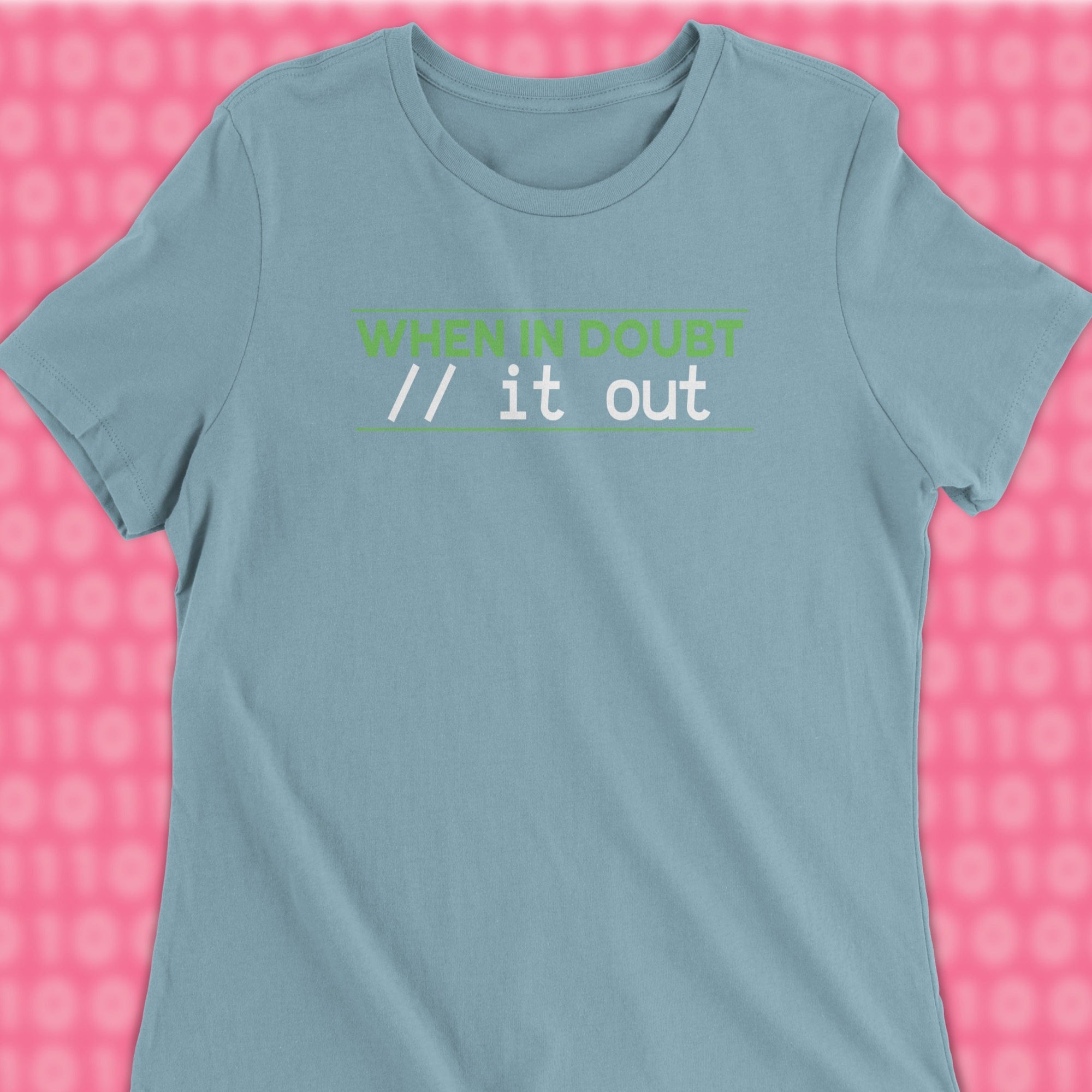 when in doubt comment it out woman shirt