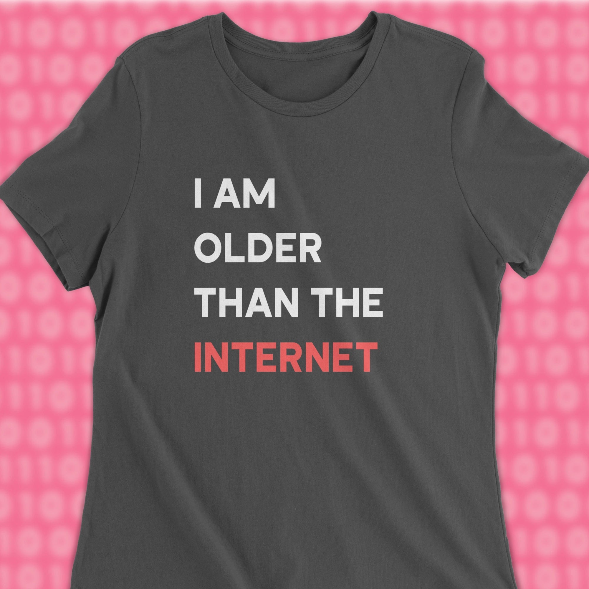 i am older than the internet woman shirt