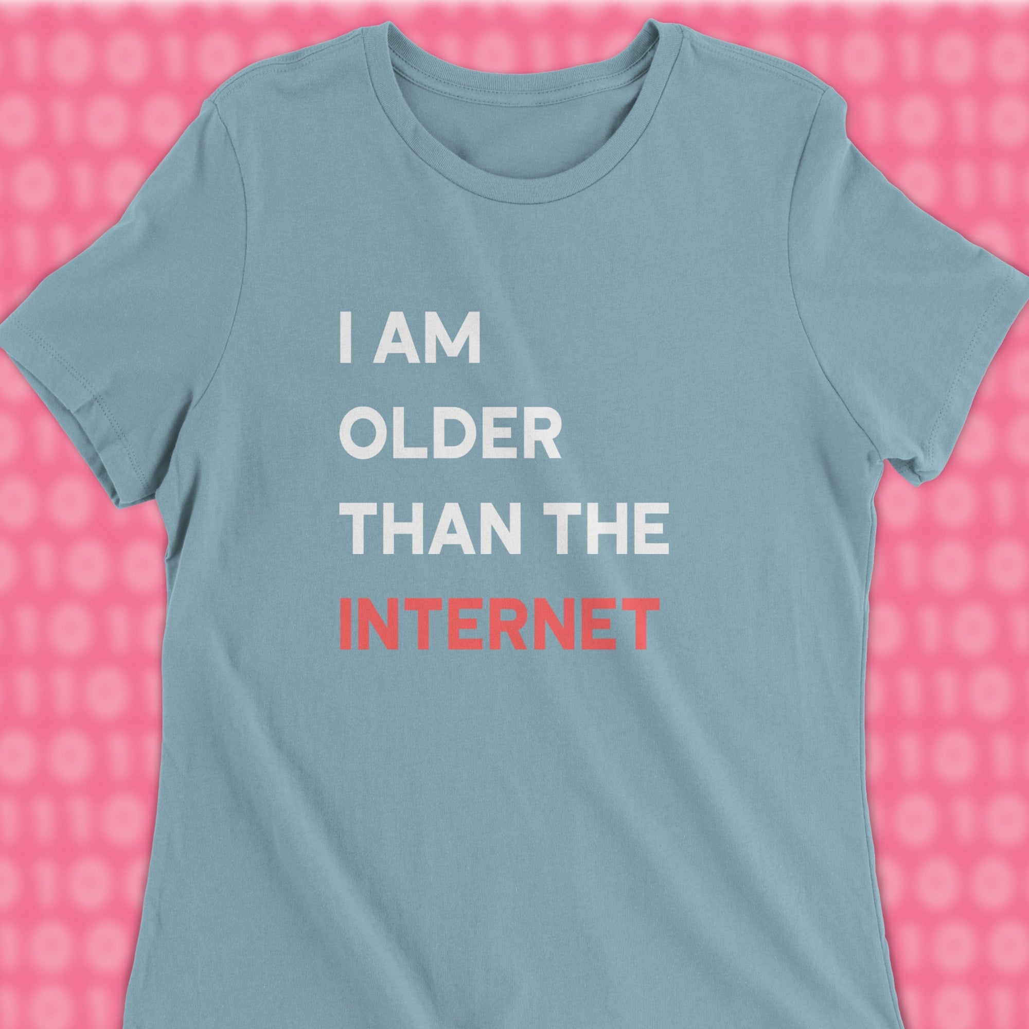 i am older than the internet woman shirt