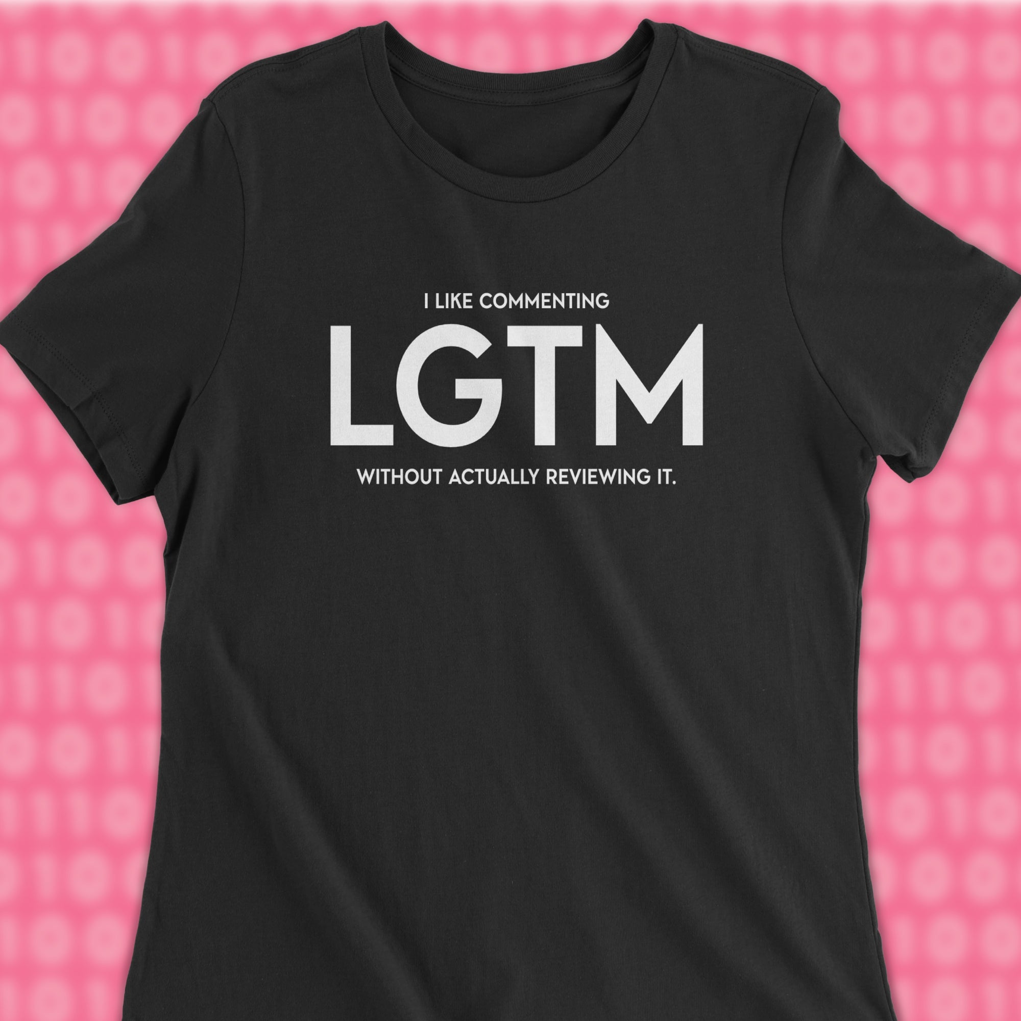 i like commenting LGTM woman shirt