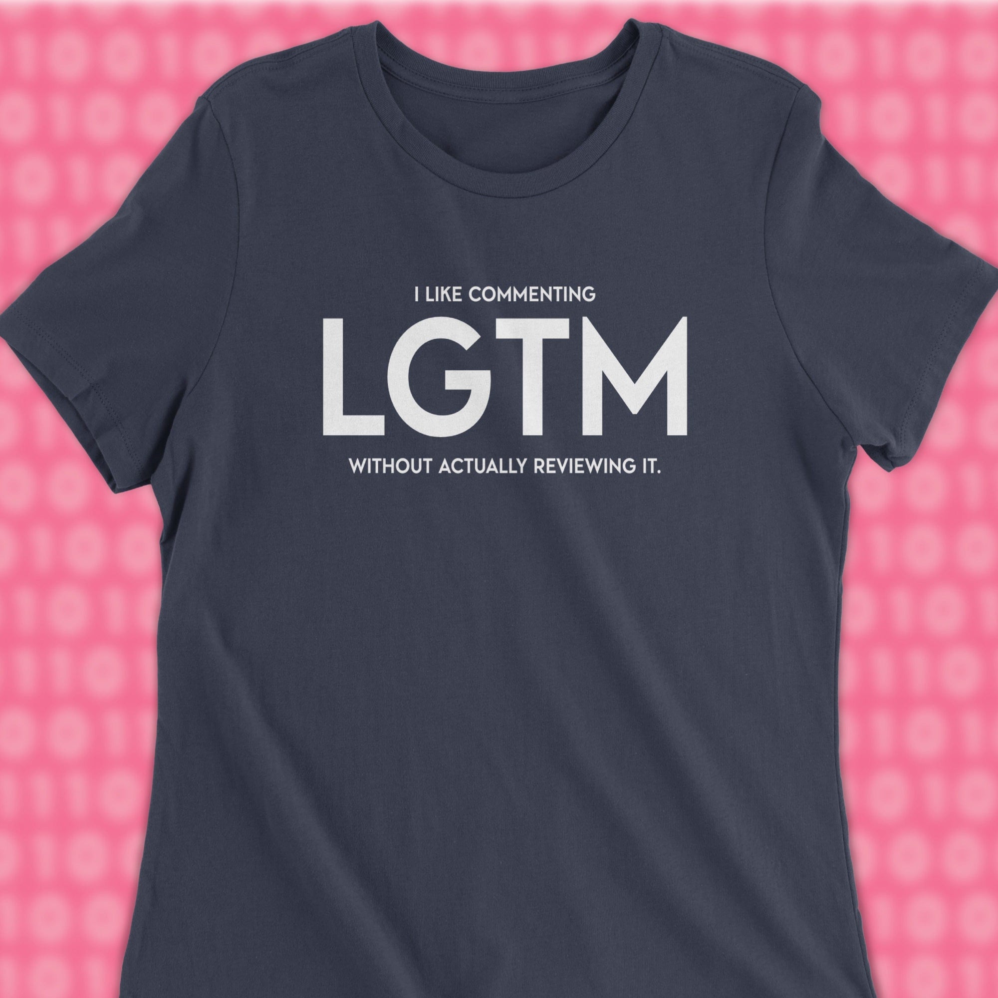 i like commenting LGTM woman shirt