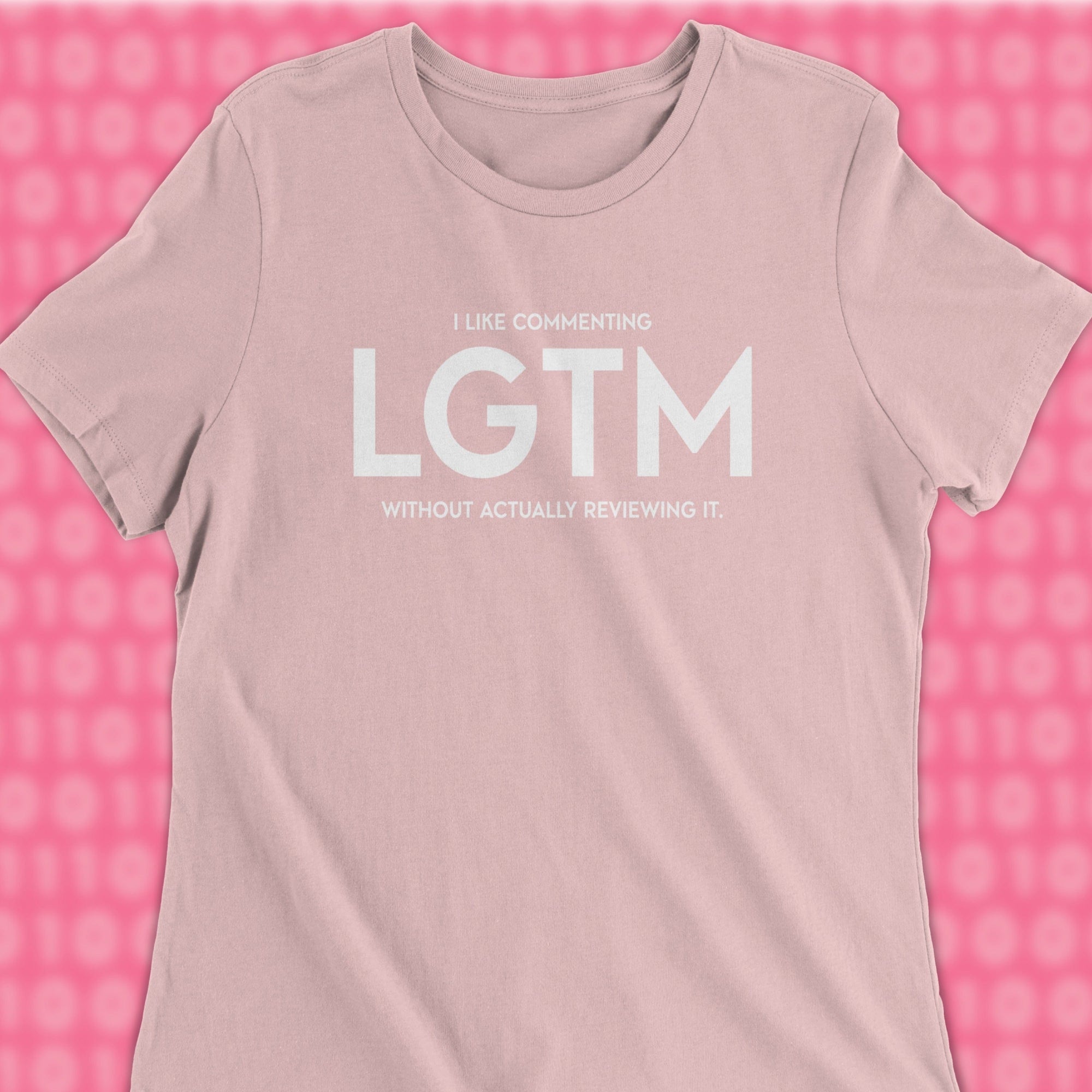 i like commenting LGTM woman shirt