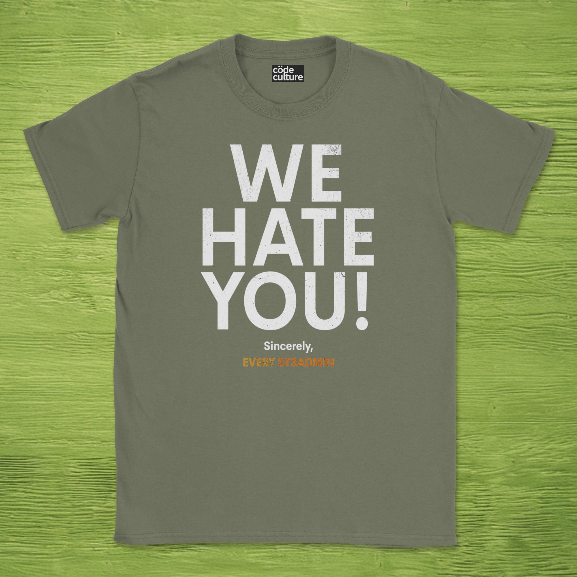 we hate you every sysadmin shirt