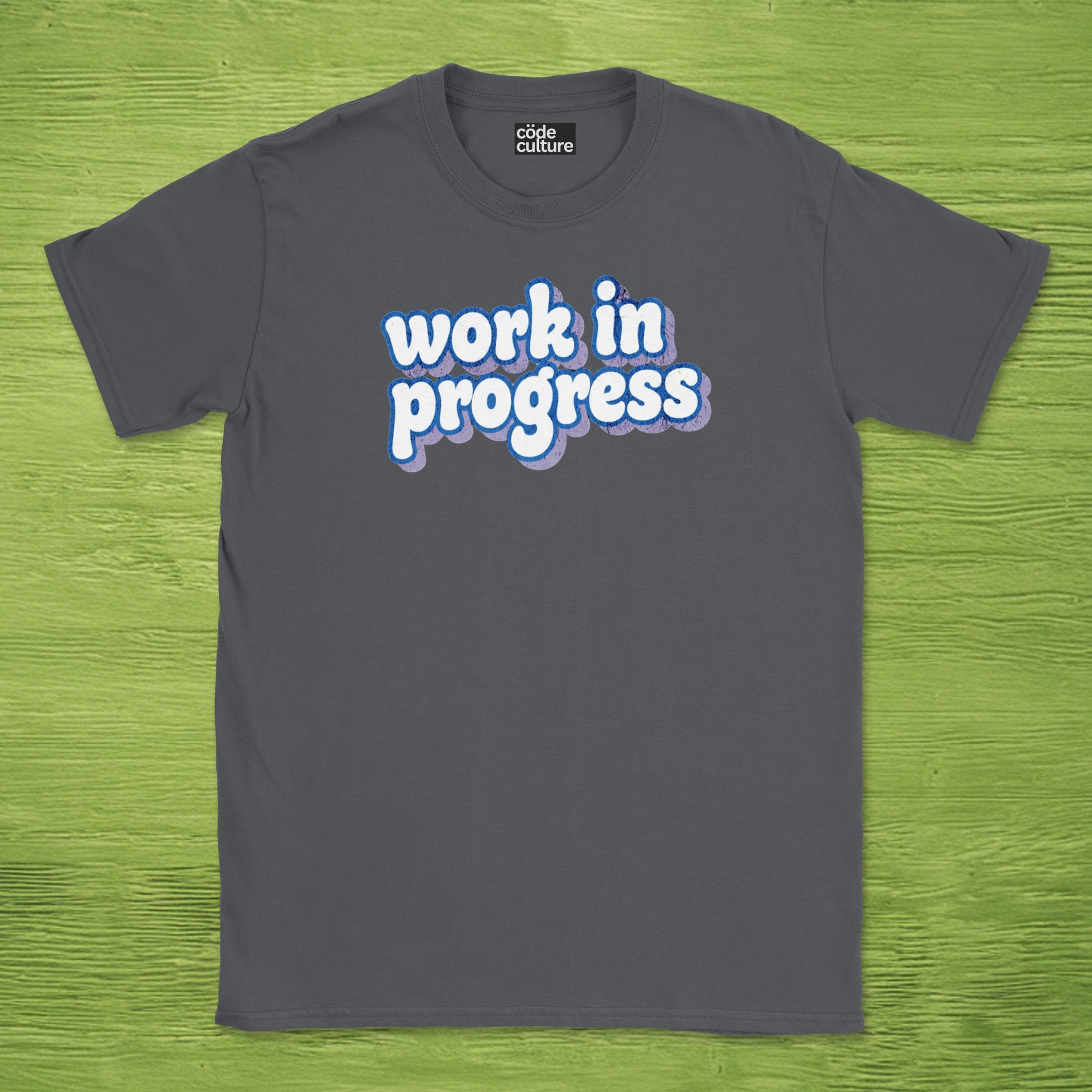 work in progress text shirt