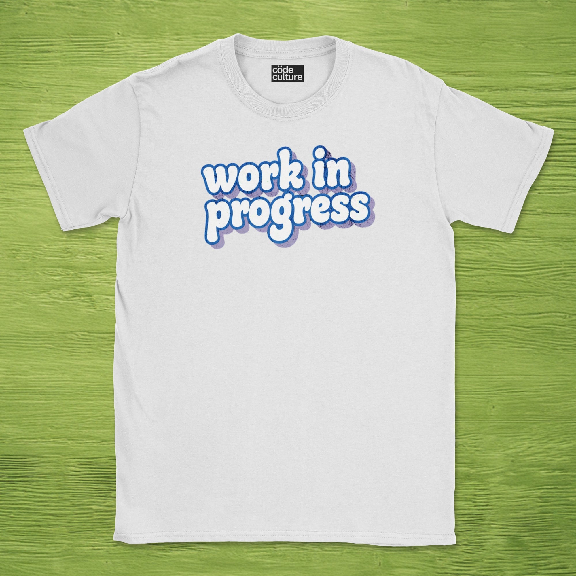 work in progress text shirt