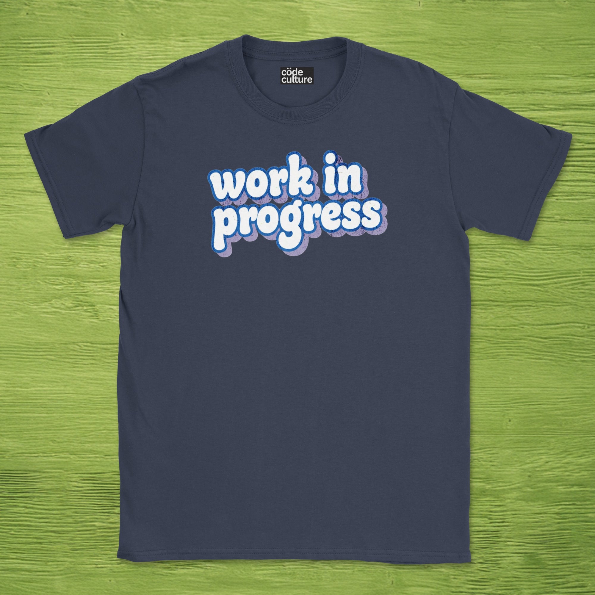 work in progress text shirt
