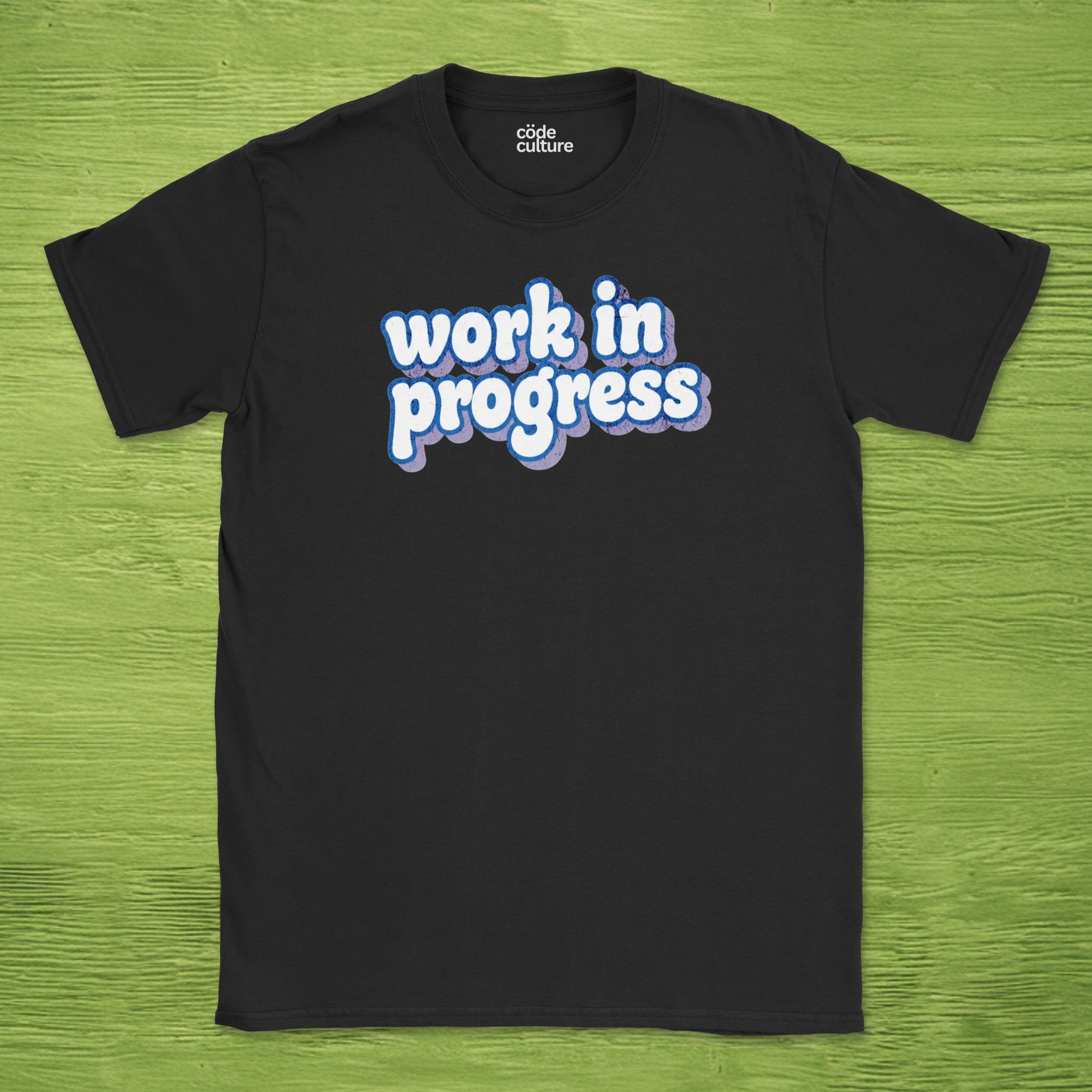 work in progress text shirt