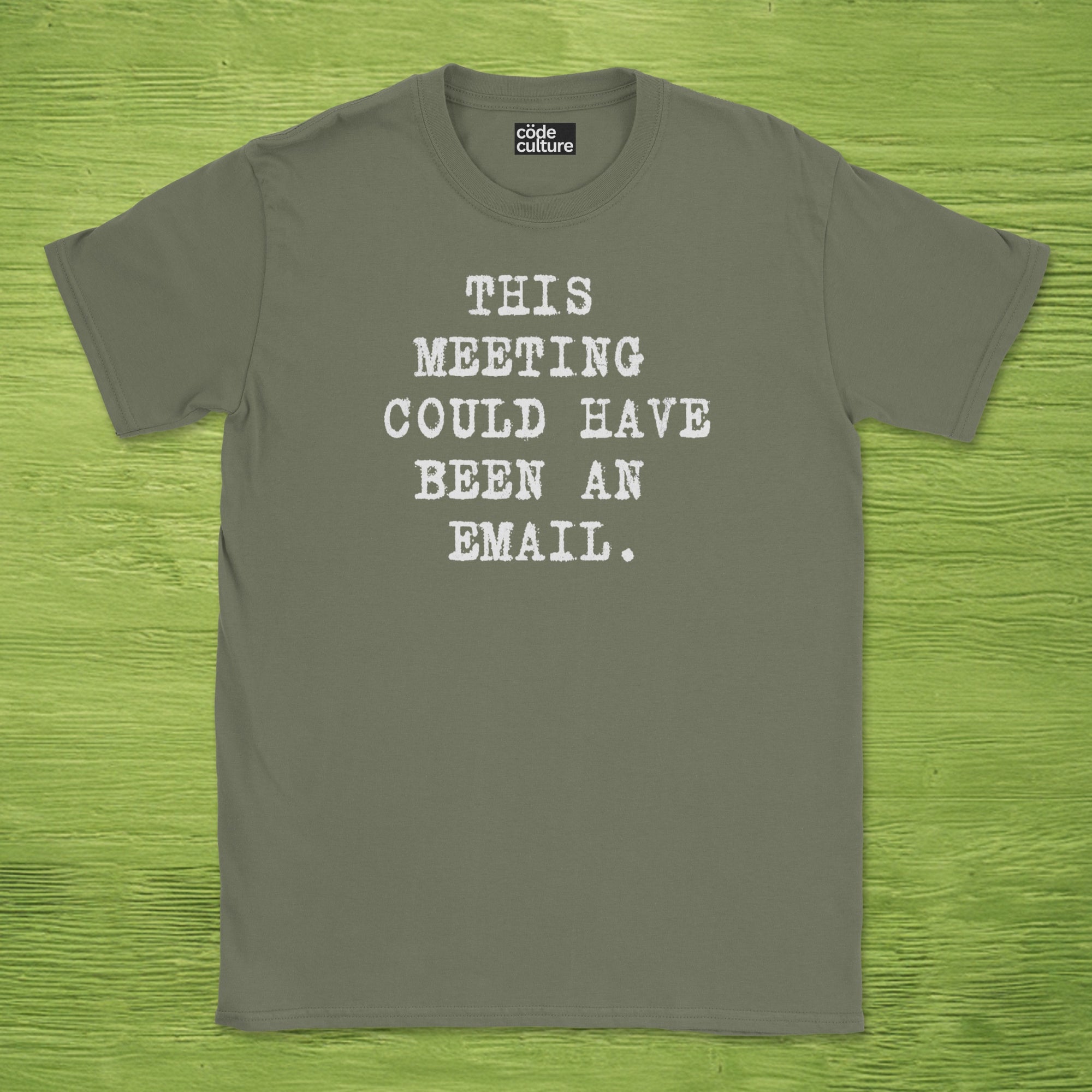 this meeting could have been an email type shirt