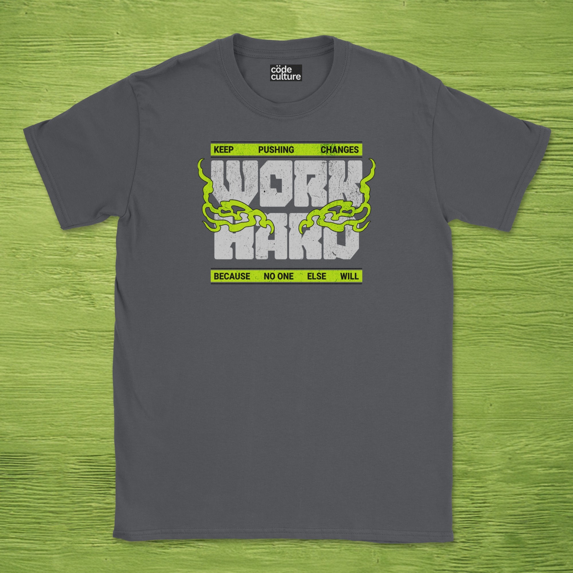 keep pushing change work hard shirt