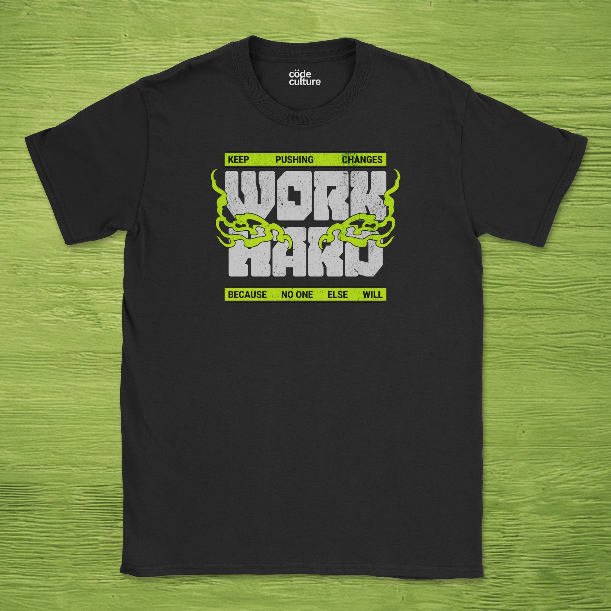 keep pushing change work hard shirt