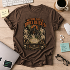Nothing Is Ever Truly Deleted Shirt — Dark Chocolate