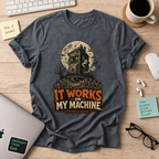 It Works on My Machine: The House Is Possessed Shirt — Dark Heather