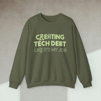 Code Culture creating tech debt like it's my job sweatshirt funny programmer Sweatshirt in S — Code Culture developer clothing