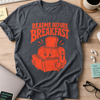 README Before Breakfast Shirt — Dark Heather
