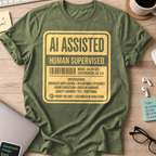 AI Assisted Human Supervised Shirt — Military Green