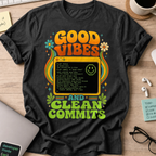 Good Vibes And Clean Commits Shirt — Black