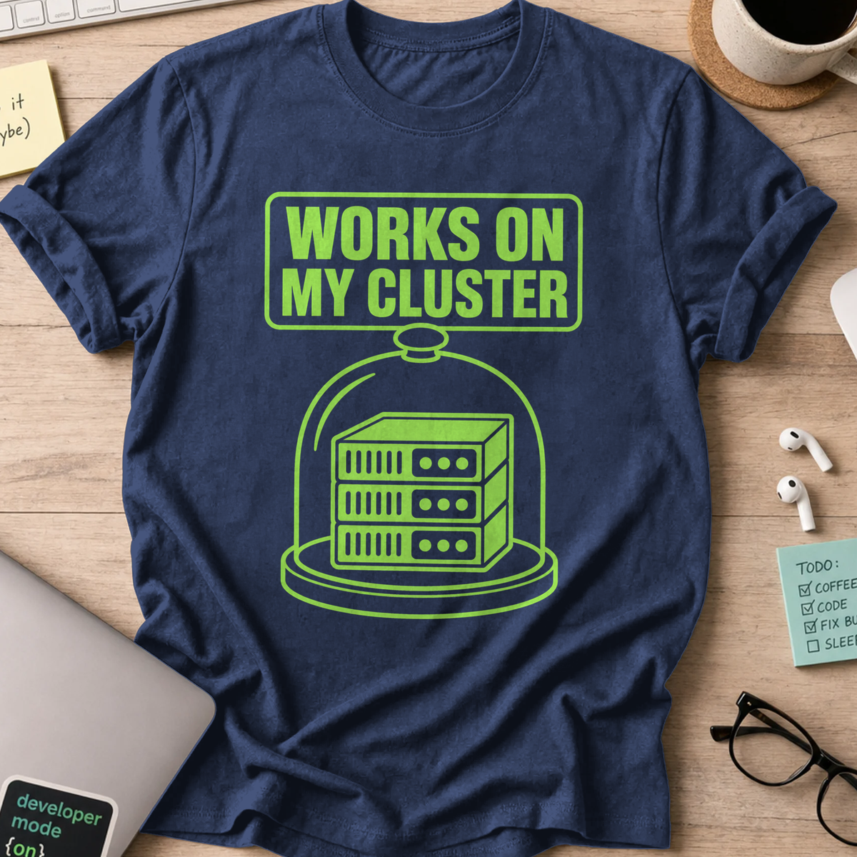 Works on My Cluster Shirt — Navy