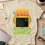 Good Vibes And Clean Commits Shirt — Natural