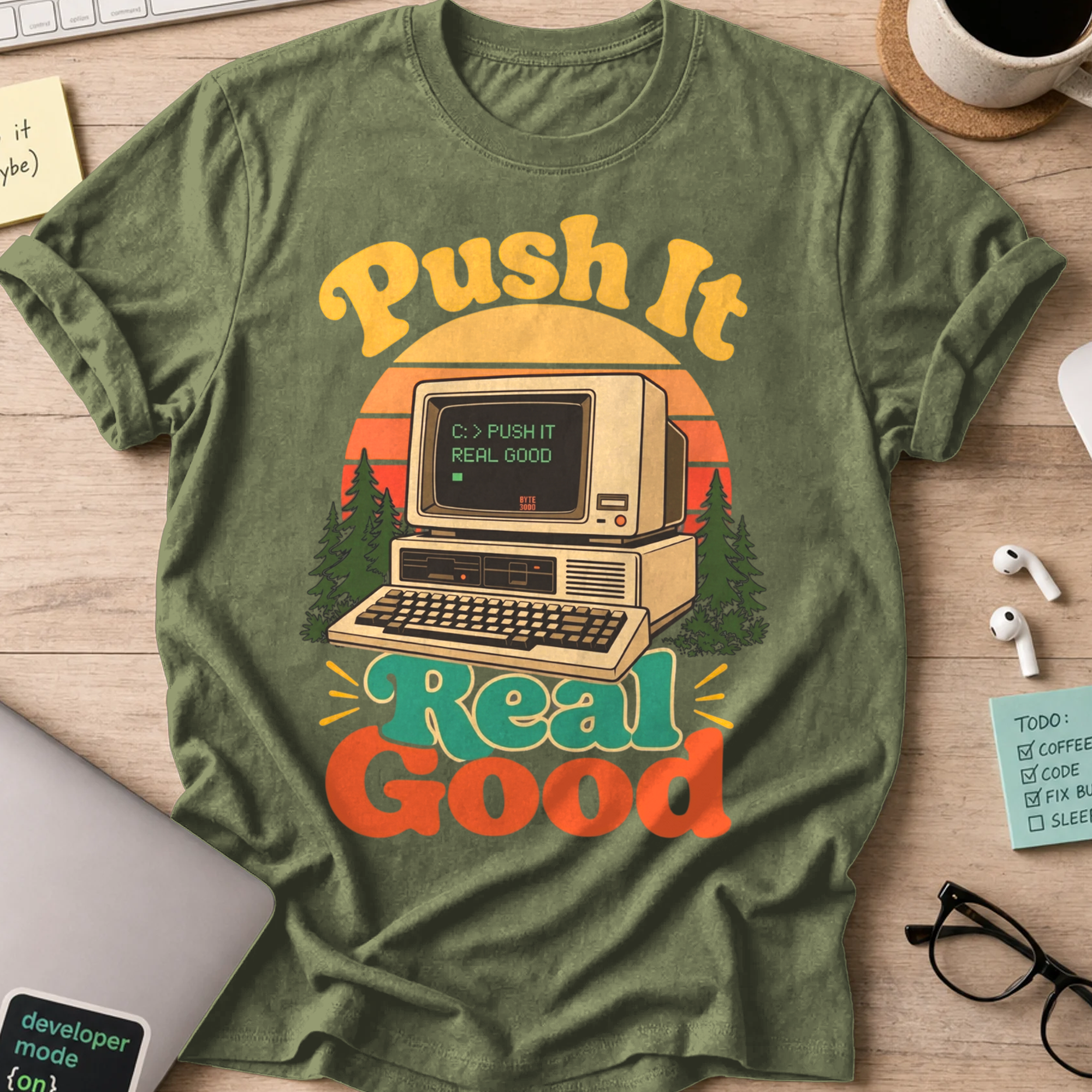 Push It Real Good Retro Shirt — Military Green