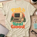 Push It Real Good Retro Shirt — Natural