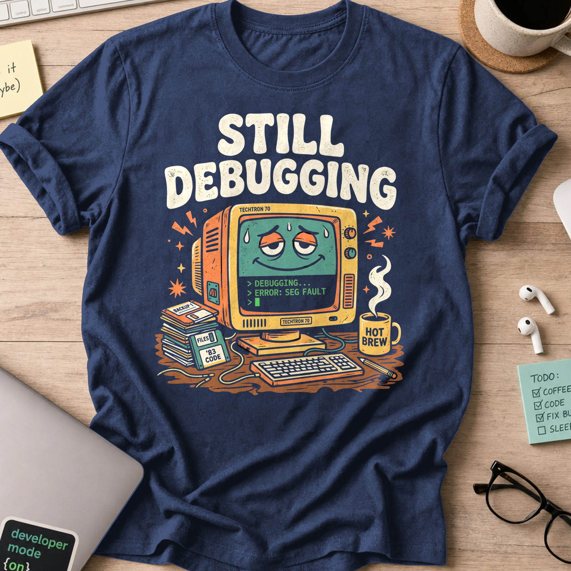 Still Debugging And Caffeinated Shirt — Navy
