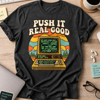 Push It Real Good Git Shirt — Black