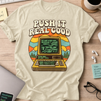 Push It Real Good Git Shirt — Natural