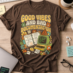 Good Vibes And Bad Documentation Shirt — Dark Chocolate