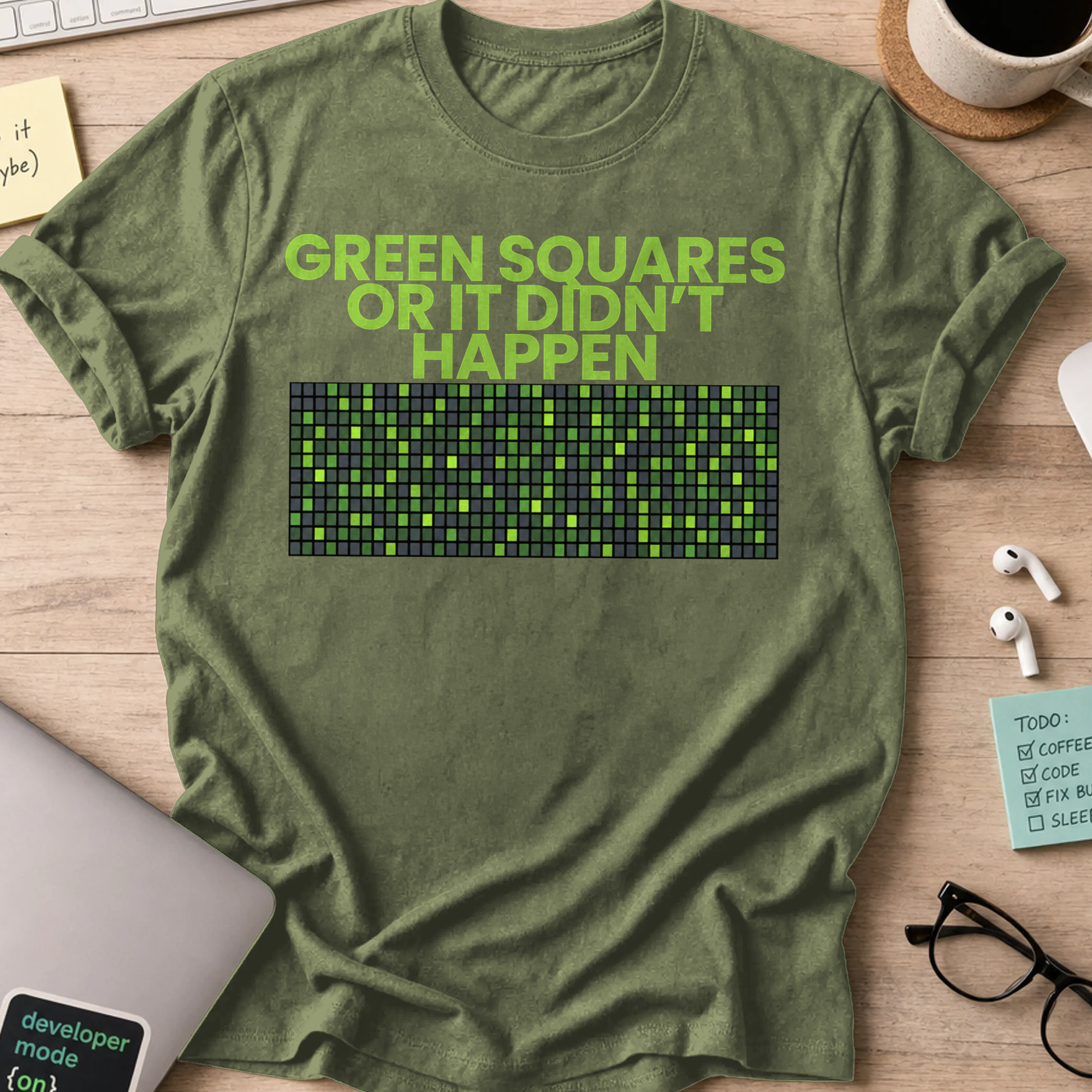 Green Squares or It Didnt Happen Shirt — Military Green