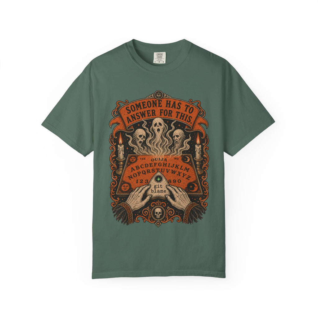 Someone Has to Answer for This Shirt