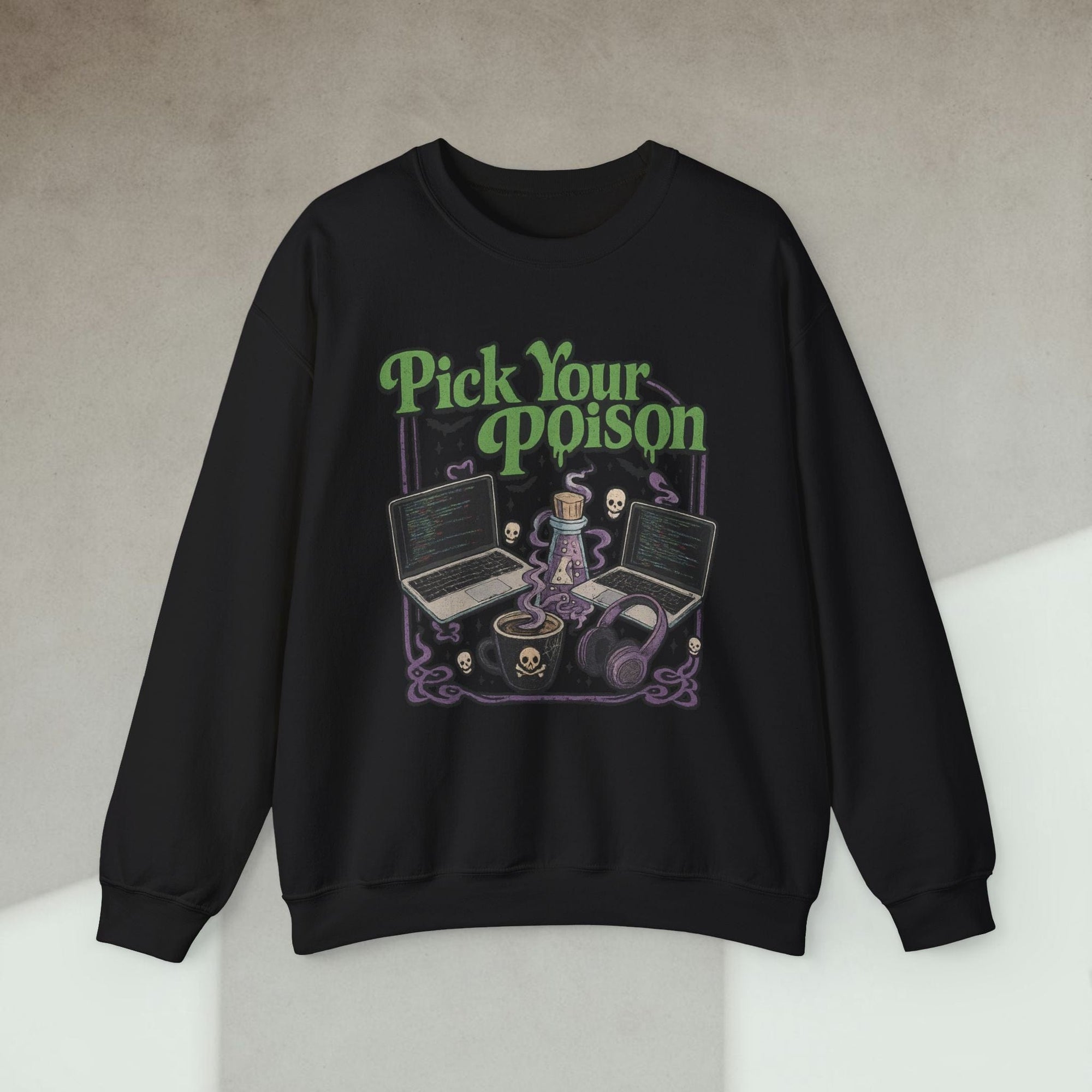 pick your poison sweatshirt
