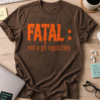 Fatal Not a Git Repository Shirt — Dark Chocolate