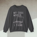 Code Culture my code works i think sweatshirt funny programmer Sweatshirt in S — Code Culture developer clothing