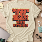 Sarcasm Is My Second Language Shirt — Natural