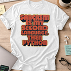 Sarcasm Is My Second Language Shirt — White