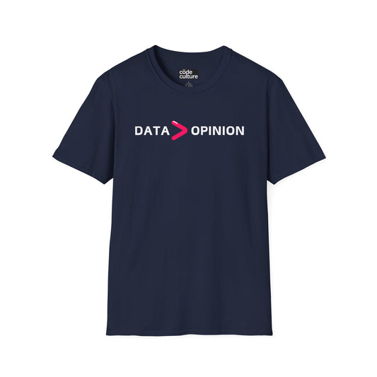 data greater than opinion shirt