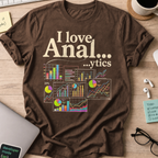 I Love Analytics Shirt — Dark Chocolate