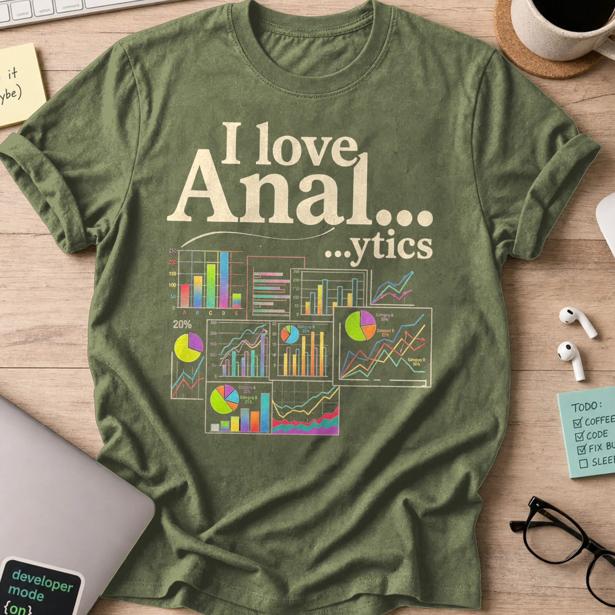 I Love Analytics Shirt — Military Green