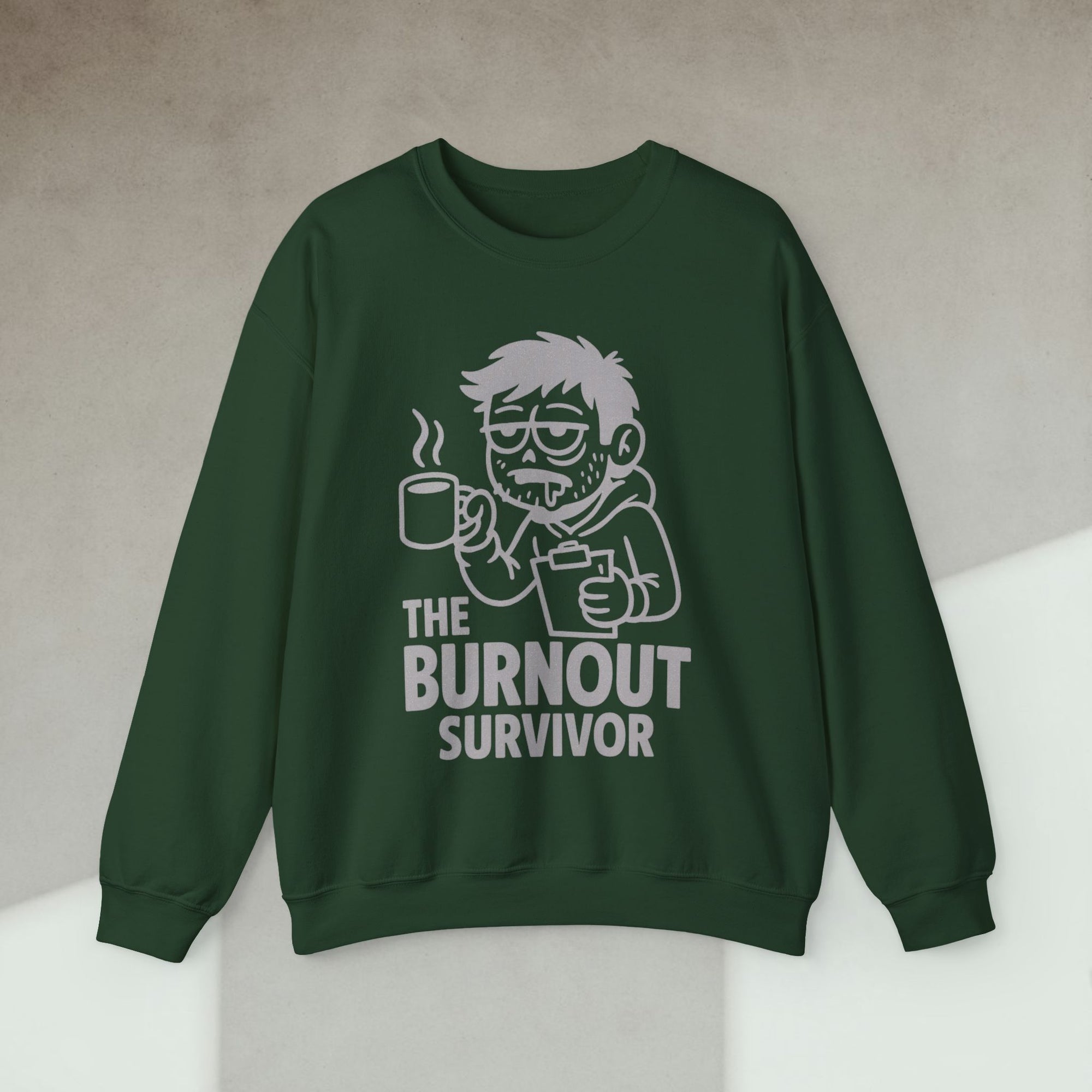 the burnout survivor Sweatshirt