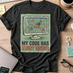 My Code Has Trust Issues Shirt — Black
