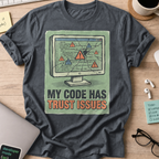 My Code Has Trust Issues Shirt — Dark Heather