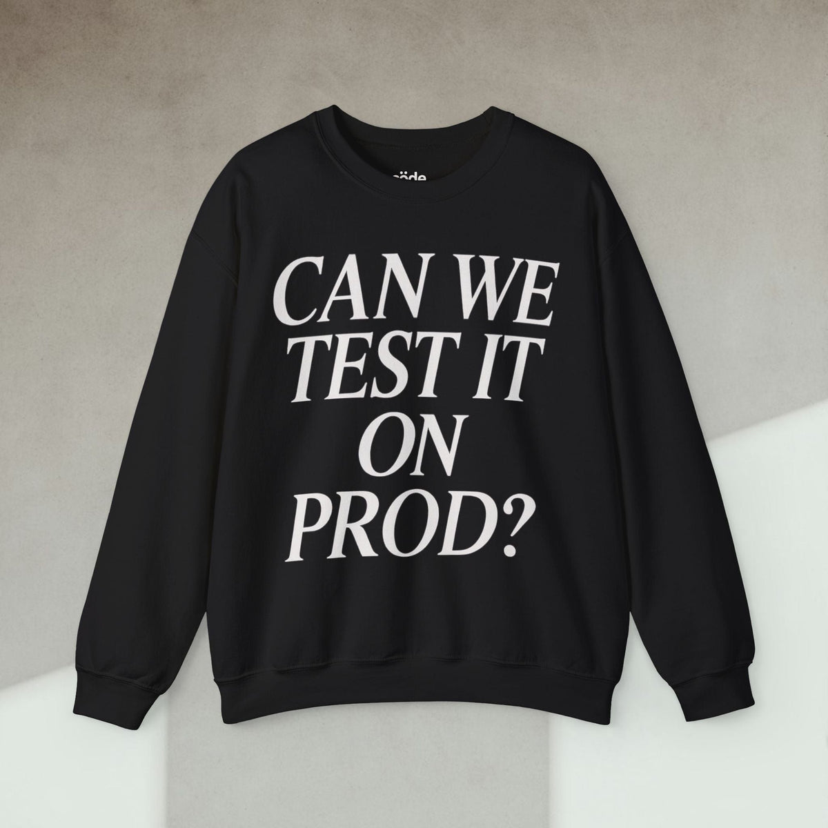 Code Culture can we test it on prod Sweatshirt funny programmer Sweatshirt in S — Code Culture developer clothing