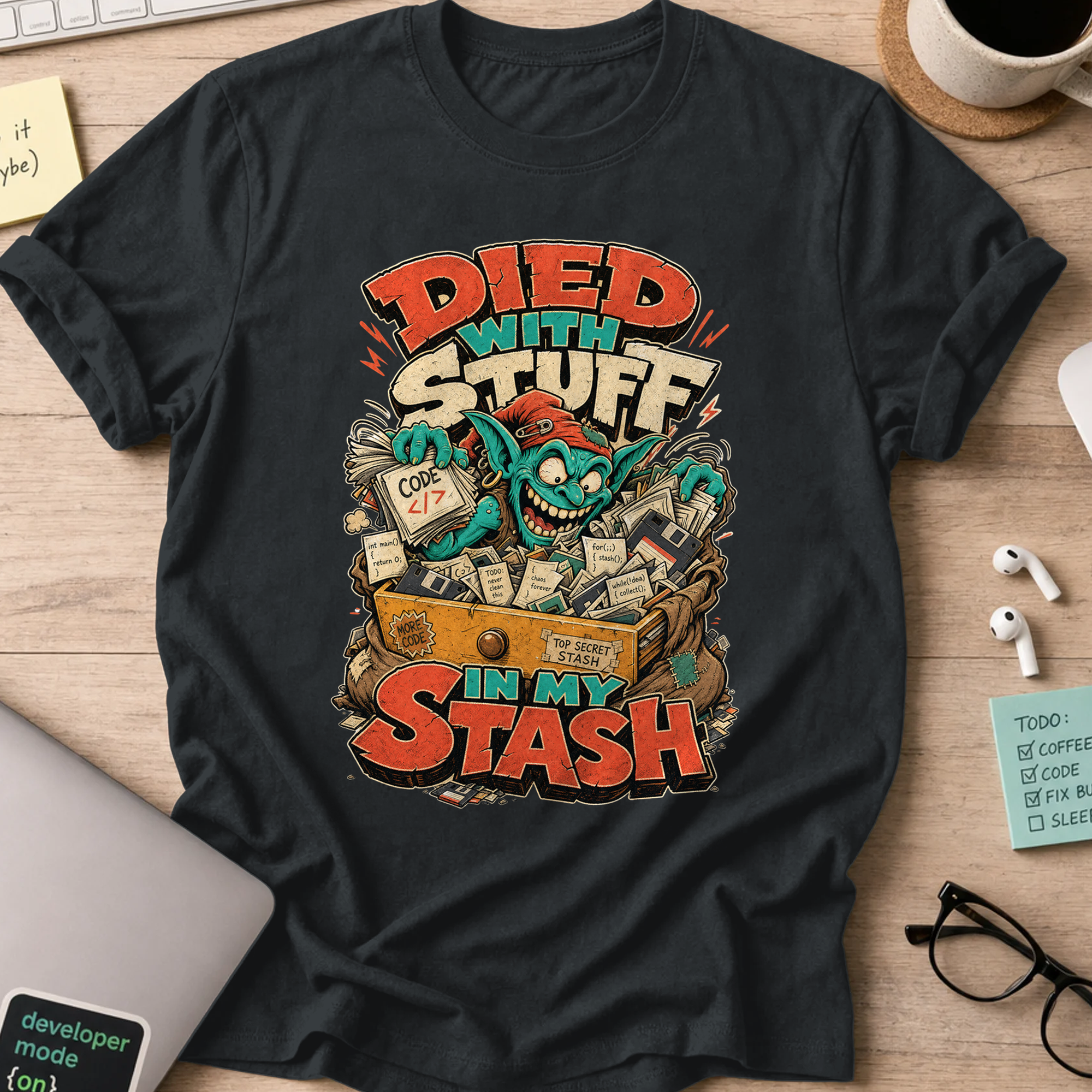 Died With Stuff in My Stash Shirt — Black