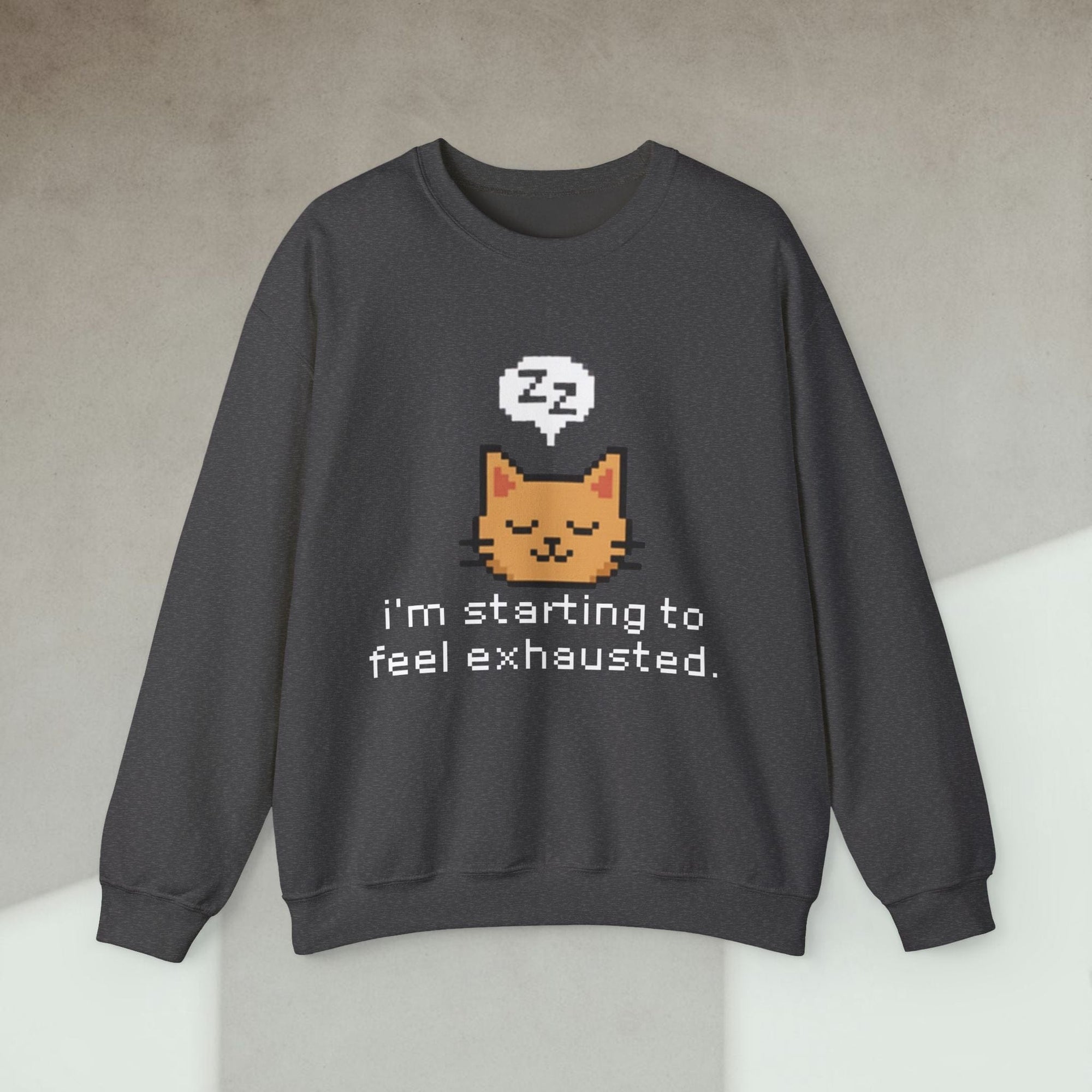 starting to feel exhausted cat sweatshirt