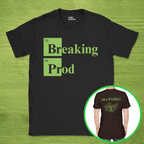 Code Culture Breaking Prod on a friday shirt funny programmer T-Shirt in Black — Code Culture developer clothing