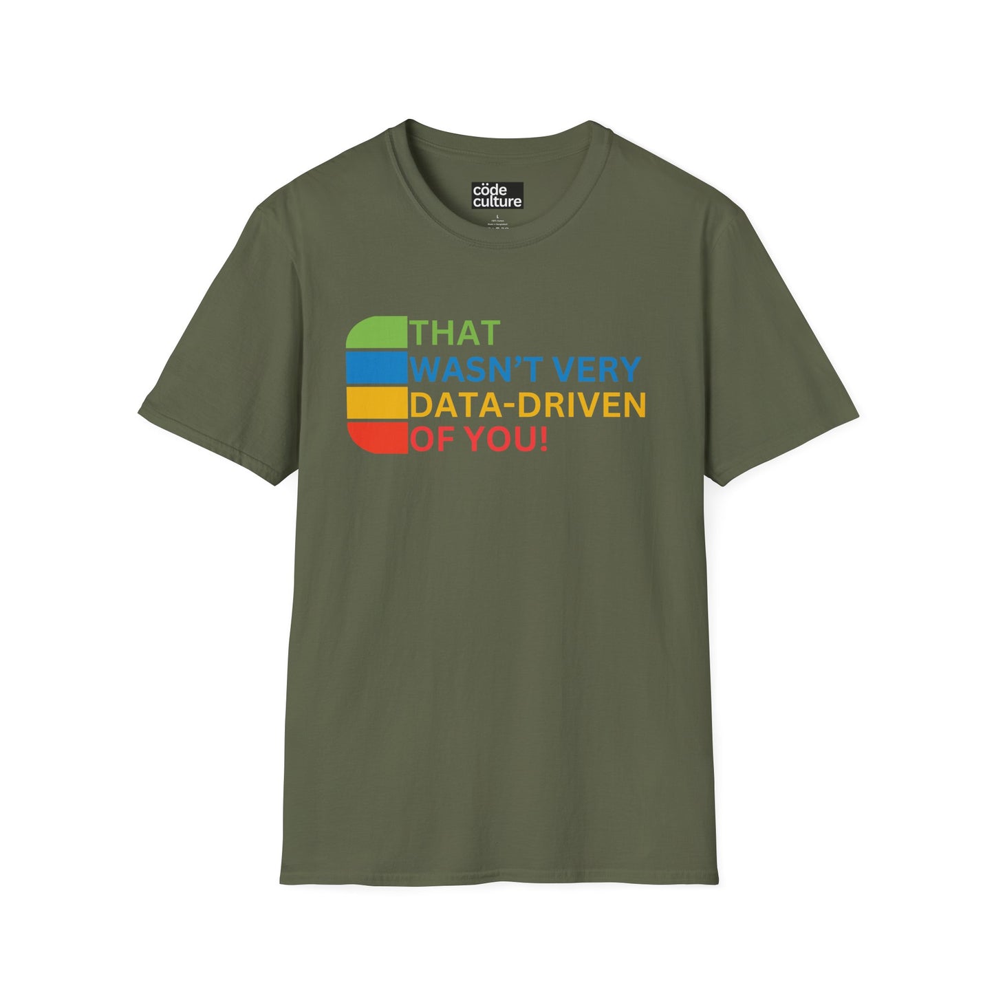 that wasn't very data-driven of you shirt