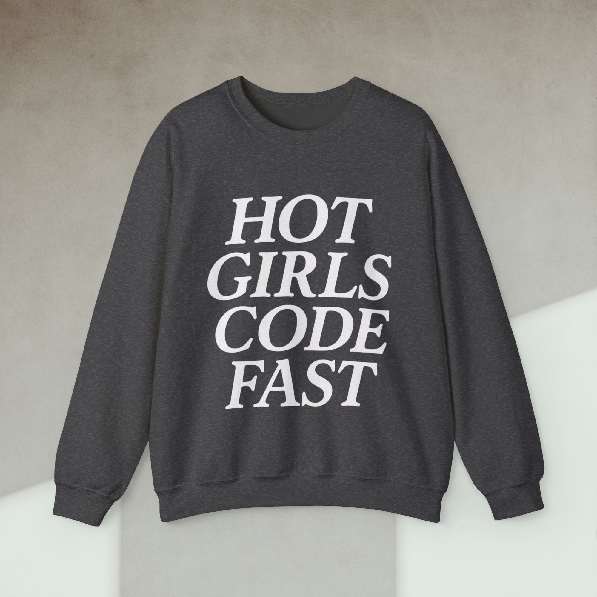 hot girls code fast sweatshirt