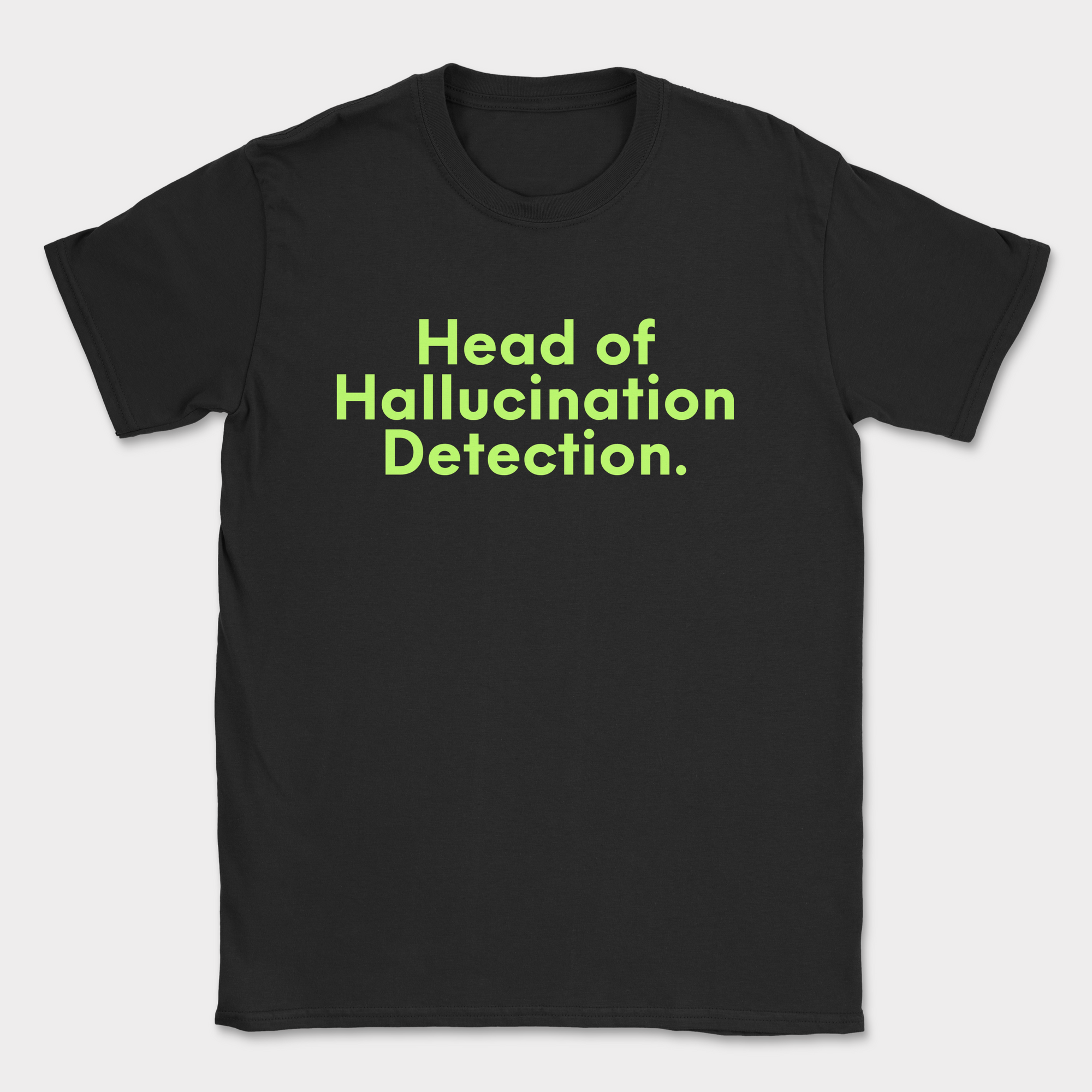 Head of Hallucination Detection Shirt